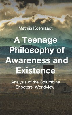 A Teenage Philosophy of Awareness and Existence 1