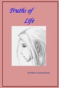 Truths of Life: About the experiences of life 1