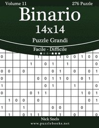 bokomslag Binario 14x14 Puzzle Grandi - Da Facile a Difficile - Volume 11 - 276 Puzzle