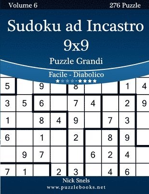 Sudoku ad Incastro 9x9 Puzzle Grandi - Da Facile a Diabolico - Volume 6 - 276 Puzzle 1