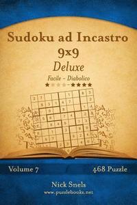 bokomslag Sudoku ad Incastro 9x9 Deluxe - Da Facile a Diabolico - Volume 7 - 468 Puzzle