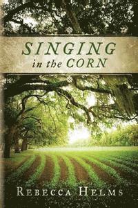 bokomslag Singing in the Corn