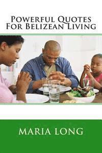 bokomslag Powerful Quotes For Belizean Living