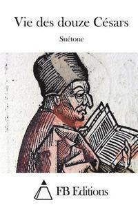Suetone, Fb Editions - Vie des douze Césars, Häftad