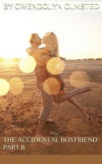 The Accidental Boyfriend, Part II