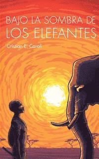 bokomslag Bajo La Sombra De Los Elefantes