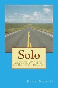 Solo: A Bicycle Trip Across America to Raise Money for Habitat for Humanity 1