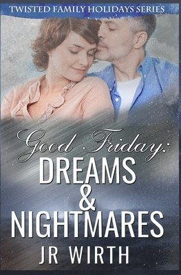 bokomslag Good Friday: Dreams and Nightmares