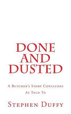 Done and Dusted: A Butcher's Story Concludes 1