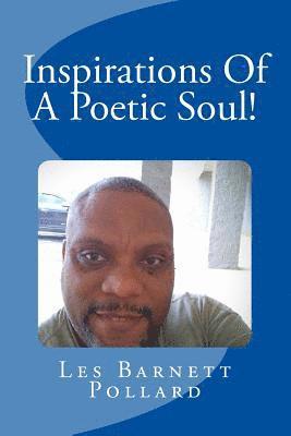 Inspirations Of A Poetic Soul!: Series One 1