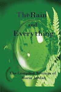 Maria Jordan - The Rain and Everything, Häftad