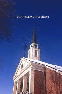 bokomslag Confessions of a Priest: Adventures of a Man of God