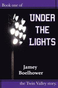 Jamey Boelhower - Under the Lights, Häftad