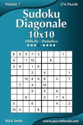 Sudoku Diagonale 10x10 - Da Difficile a Diabolico - Volume 7 - 276 Puzzle 1