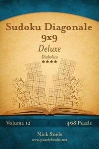 bokomslag Sudoku Diagonale 9x9 Deluxe - Diabolico - Volume 12 - 468 Puzzle