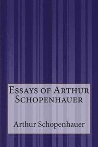 bokomslag Essays of Arthur Schopenhauer