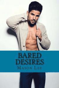 bokomslag Bared Desires: The Naked Truth - Book One