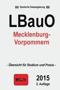 Landesbauordnung Mecklenburg-Vorpommern: (LBauO M-V) 1