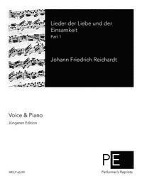 Johann Friedrich Reichardt - Lieder der Liebe und der Einsamkeit: Part 1, Häftad
