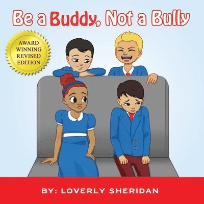 Loverly Sheridan - Be a Buddy, Not a Bully, Häftad