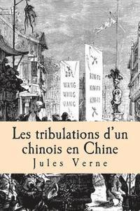 bokomslag Les tribulations d'un chinois en Chine