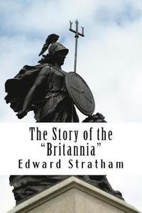 bokomslag The Story of the 'Britannia'