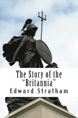 The Story of the 'Britannia' 1