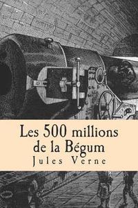 bokomslag Les 500 millions de la Begum