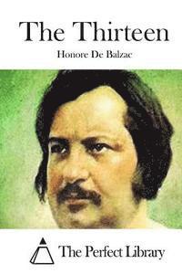 Honore De Balzac, The Perfect Library - The Thirteen, Häftad