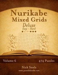 bokomslag Nurikabe Mixed Grids Deluxe - Easy to Hard - Volume 6 - 474 Logic Puzzles