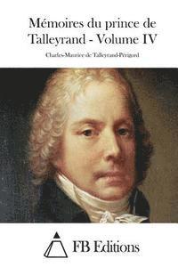 Mémoires du prince de Talleyrand - Volume IV 1