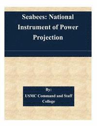 bokomslag Seabees: National Instrument of Power Projection