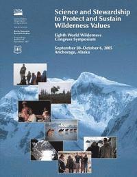 Science and Stewardship to Protect and Ststain Wilderness Values 1