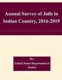 bokomslag Annual Survey of Jails in Indian Country, 2016-2019