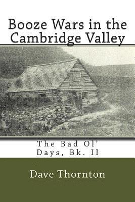 bokomslag Booze Wars in the Cambridge Valley: The Bad Ol' Days, Bk. II