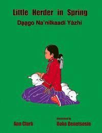 bokomslag Little Herder in Spring: Daago Na'nilkaadi Yazhi