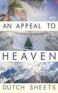 bokomslag An Appeal To Heaven: What Would Happen If We Did It Again