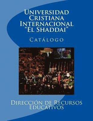 bokomslag Universidad Cristiana Internacional "El Shaddai": Catalogo