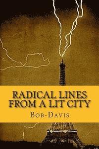 Bob-Davis, Robert W. Davis - Radical Lines from a Lit City: (Black & White version), Häftad