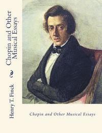 Chopin and Other Musical Essays 1