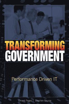 Stephen Gousie, Beth Makosey - Transforming Government: Performance Driven IT, Häftad