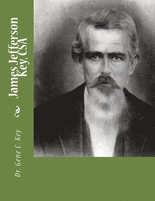 Gene C. Key - James Jefferson Key, CSA, Häftad