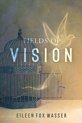 Eileen Fox Wasser - Fields of Vision, Häftad