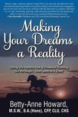 Making Your Dreams A Reality: Taking The Mystery Out Of Financial Planning 1