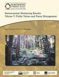 Socioeconomic Monitoring Results Volume V: Public Values and Forest Management