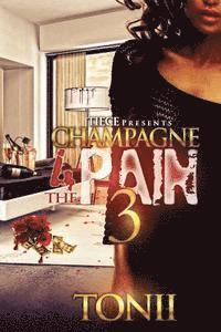 Tonii - Champagne For The Pain III, Häftad