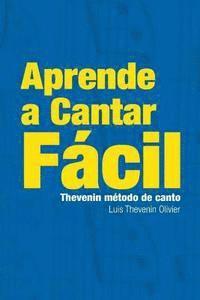 bokomslag APRENDA A CANTAR - THEVENIN METODO DE CANTO - Los Seis Secretos de un Cantante: Los Seis Secretos de un Cantante Profesional - Cantar es tan Facil com