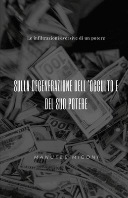 Sulla degenerazione dell'occulto e del suo potere 1