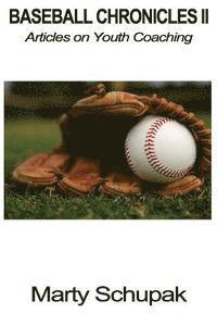 bokomslag Baseball Chronicles II: Articles on Youth Coaching