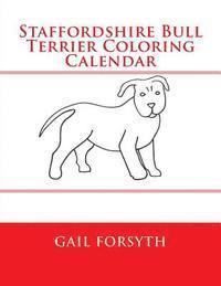 bokomslag Staffordshire Bull Terrier Coloring Calendar